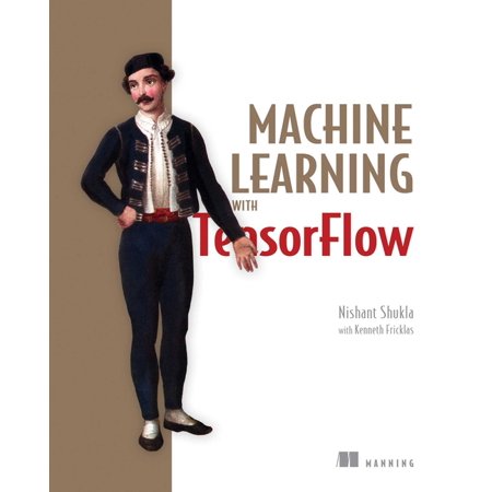 UPC: 9781617293870 | Machine Learning with TensorFlow (Edition 1) (Paperback)