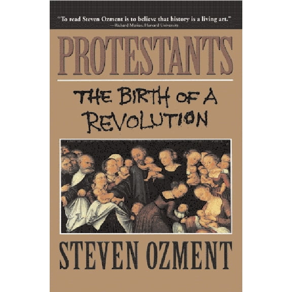 Protestants: The Birth of a Revolution, (Paperback)