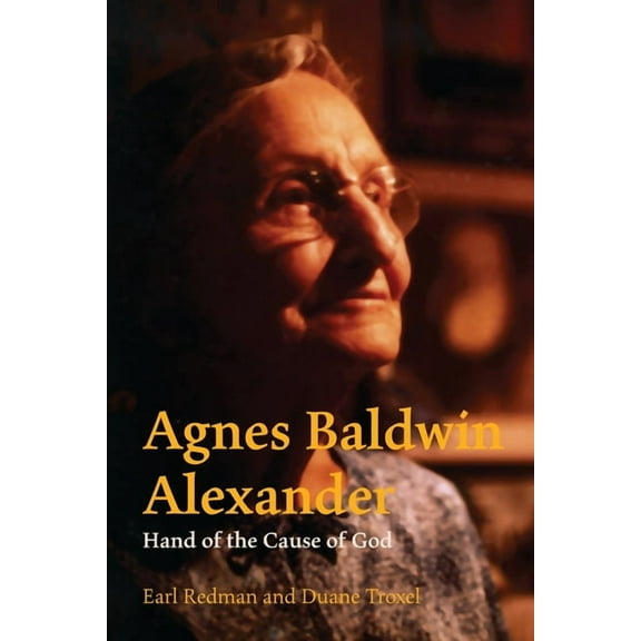 Agnes Baldwin Alexander Hand of the Cause of God (Paperback)