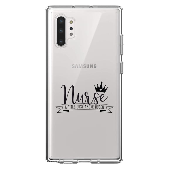 DistinctInk Clear Shockproof Hybrid Case for Galaxy Note 10 PLUS (6.8" Screen) - TPU Bumper Acrylic Back Tempered Glass Screen Protector - Nurse - Title Just Above Queen - Black