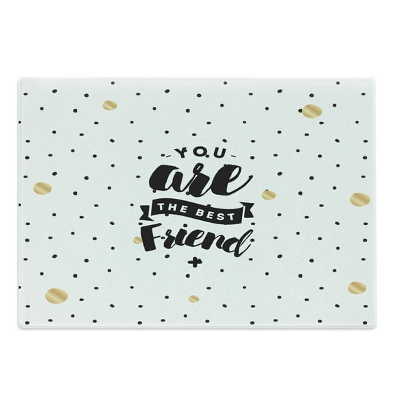 Best Friend Cutting Board, Modern You are the Typography on a Polka Dotted Background, Decorative Tempered Glass Cutting and Serving Board, in 3 Sizes, by Ambesonne