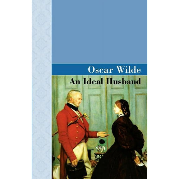 An Ideal Husband, (Paperback)