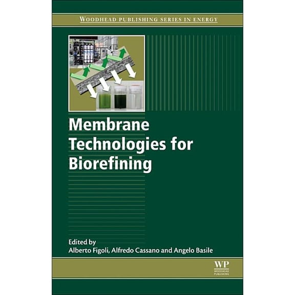 Membrane Technologies for Biorefining, (Hardcover)