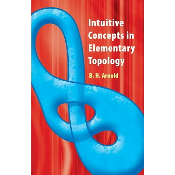Dover Books on Mathematics Intuitive Concepts in Elementary Topology, (Paperback)