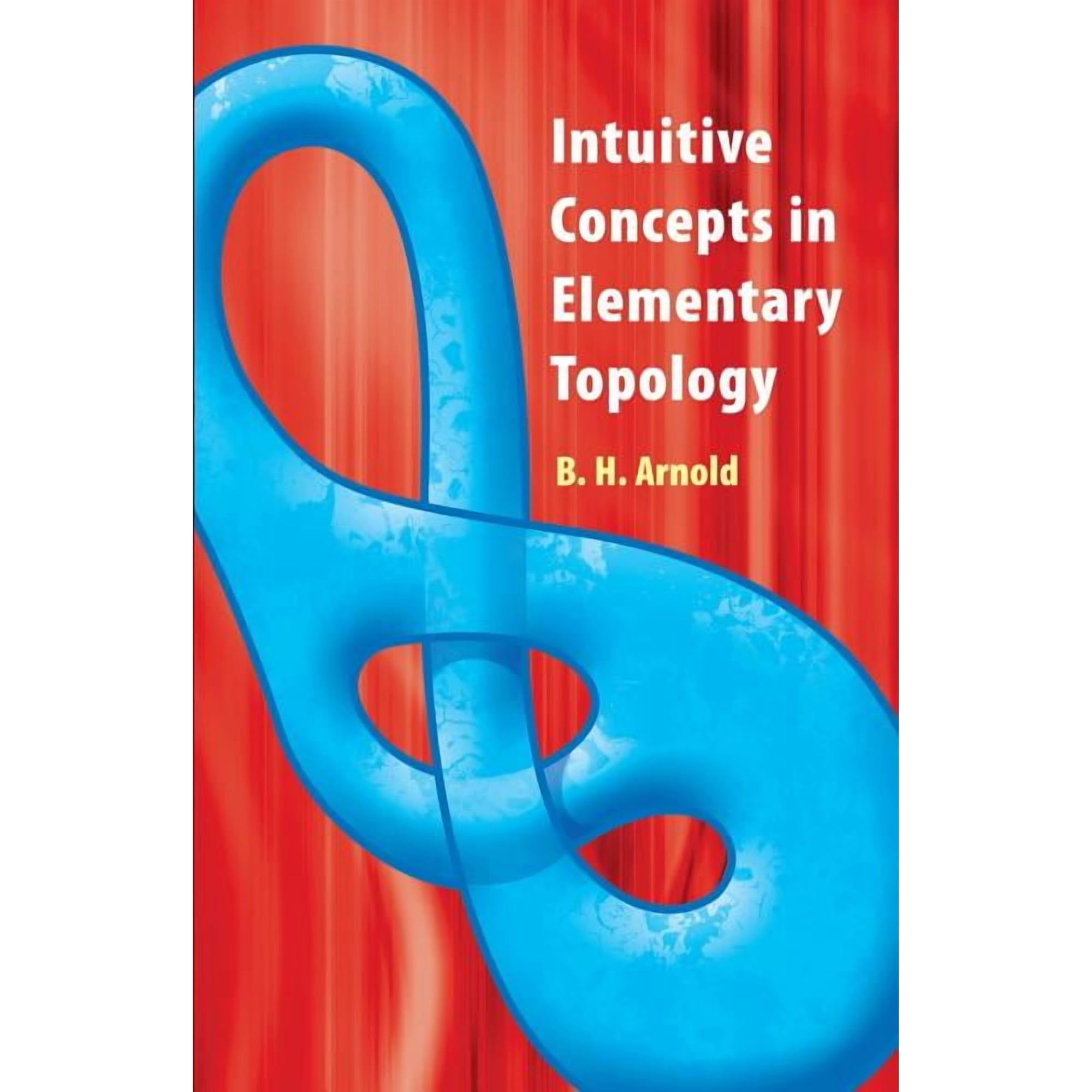 Dover Books on Mathematics Intuitive Concepts in Elementary Topology, (Paperback)