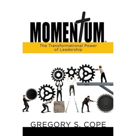 Momentum: The Transformational Power of Leadership (Paperback)