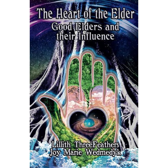 The Heart of the Elder: Good Elders and Their Influence, (Paperback)