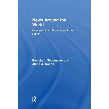News Around the World: Content Practitioners and the Public (Hardcover)