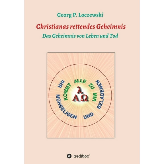 Christianas rettendes Geheimnis: Das Geheimnis von Leben und Tod, (Paperback)