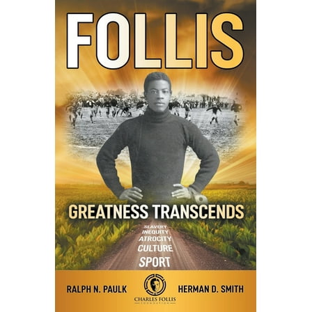 Follis: Greatness Transcends, (Paperback)