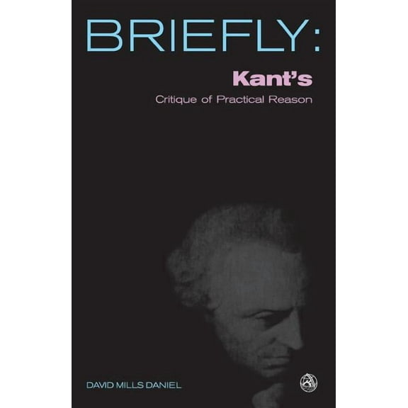 Briefly (Scm Press) Kant's Critique of Practical Reason, (Paperback)