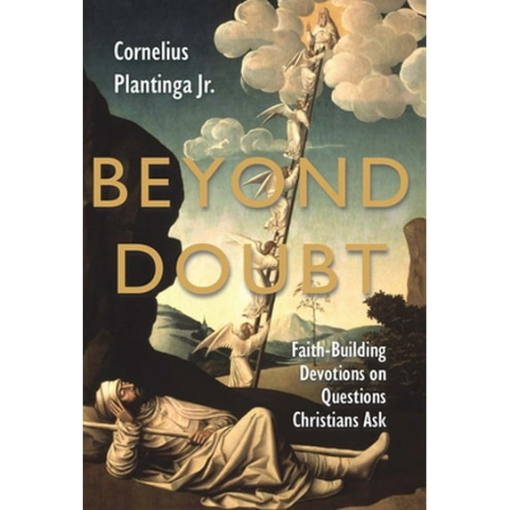 Pre-Owned Beyond Doubt: Faith-Building Devotions on Questions Christians Ask (Paperback) 0802849652 9780802849656