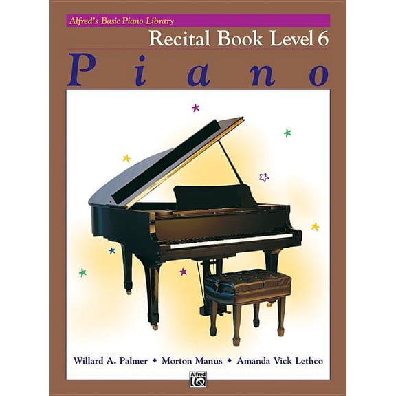 Alfred's Basic Piano Library Alfred's Basic Piano Library Recital Book, Bk 6, Book 6, (Paperback)