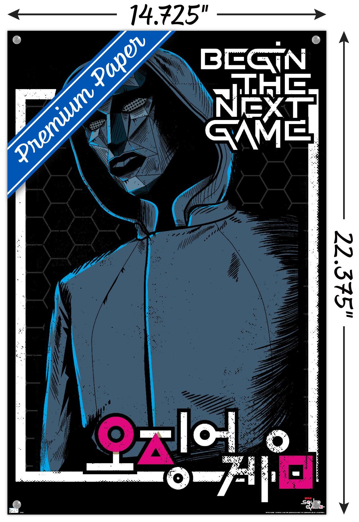 Netflix Squid Game - Begin the Next Game Wall Poster with Push Pins, 14.725" x 22.375"