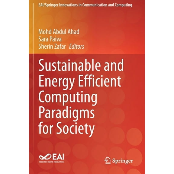 Eai/Springer Innovations in Communicatio Sustainable and Energy Efficient Computing Paradigms for Society, (Paperback)