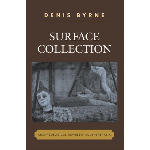 Worlds of Archaeology Surface Collection: Archaeological Travels in Southeast Asia, (Paperback)