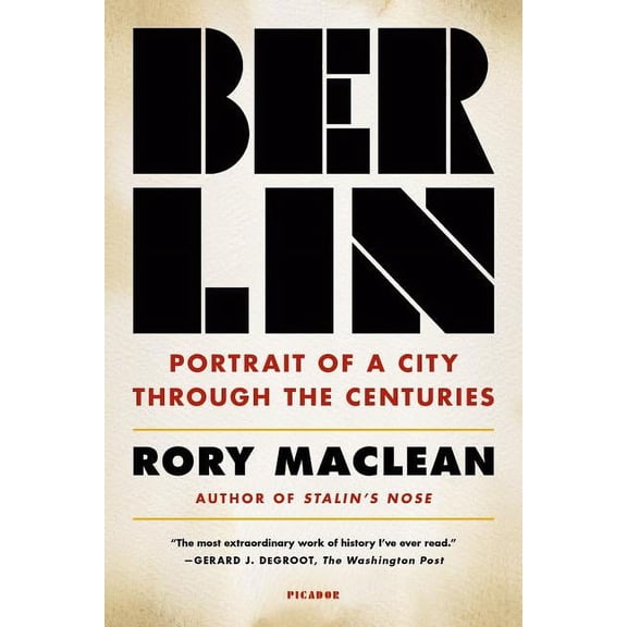 Berlin: Portrait of a City Through the Centuries, (Paperback)