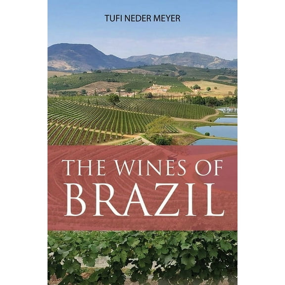 Classic Wine Library The Wines of Brazil, (Paperback)