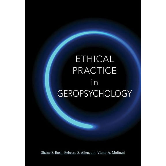 Ethical Practice in Geropsychology (Hardcover)