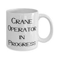 thumbnail image 2 of Crane operator Gifts For Coworkers, Crane Operator in Progress, Sarcastic Crane operator 11oz Mug, Cup From Friends, Christmas gifts, Hanukkah gifts, Kwanzaa gifts, Birthday gifts, Wedding, 2 of 2