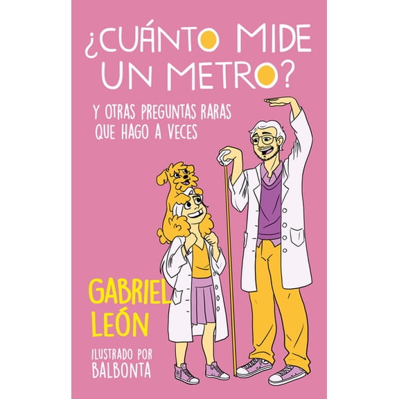 Â¿CuÃ¡nto Mide Un Metro? Y Otras Preguntas Raras Que Hago a Veces / How Long Is O Ne Meter? and Other Rare Questions I Som, (Paperback)