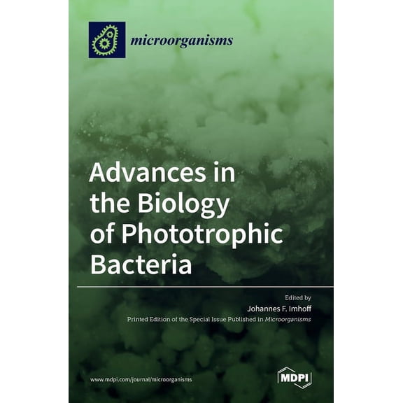Advances in the Biology of Phototrophic Bacteria, (Hardcover)