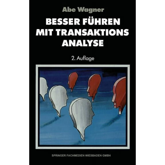 Besser Führen Mit Transaktions-Analyse, (Paperback)