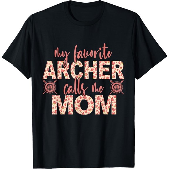 My Favorite Archer Calls Me Mom Archery T-Shirt