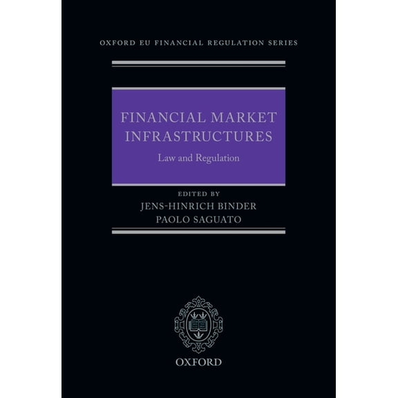 Oxford Eu Financial Regulation Financial Market Infrastructures: Law and Regulation, (Hardcover)