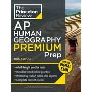 College Test Preparation Princeton Review AP Human Geography Premium Prep, 18th Edition: 6 Practice Tests + Digital Practice Online + Content Rev, (Paperback)