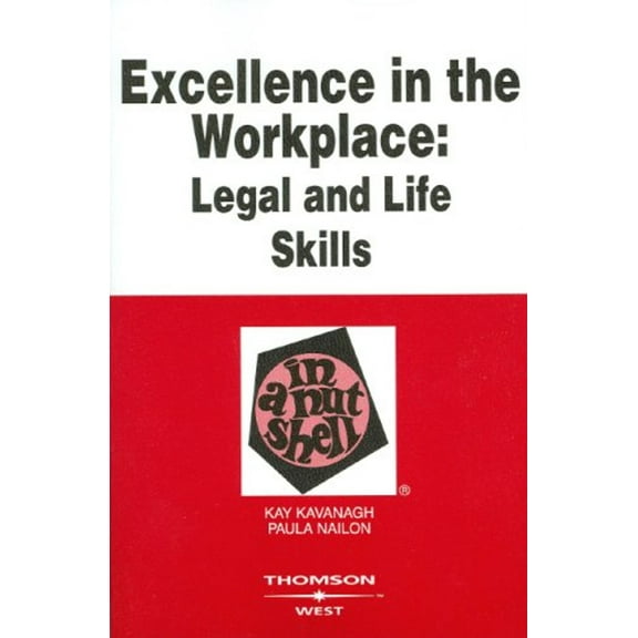 Pre-Owned Excellence in the Workplace: Legal & Life Skills in a Nutshell