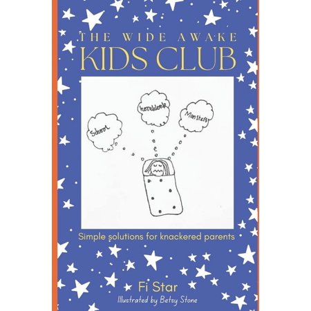 The Regular Parent The Wide Awake Kids Club: Simple Solutions for Knackered Parents! Book 1 (Paperback)