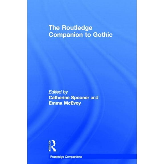 Routledge Companions The Routledge Companion to Gothic, (Hardcover)