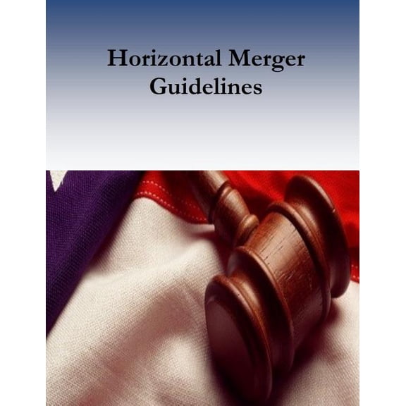 Horizontal Merger Guidelines (Paperback)