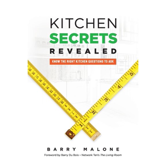 Pre-Owned Kitchen Secrets Revealed: Know the Right Kitchen Questions to Ask (Paperback) 0646809326 9780646809328