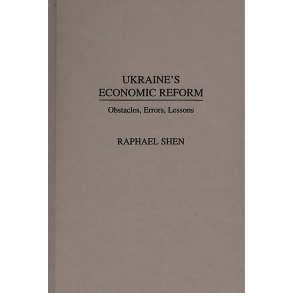 Ukraine's Economic Reform: Obstacles, Errors, Lessons, (Hardcover)