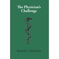 thumbnail image 1 of Pre-Owned The Physician's Challenge: A Chance for Redemption: Contributions of Men Behind Bars and Discovery Is Our Business (Paperback) 1948509245 9781948509244, 1 of 1