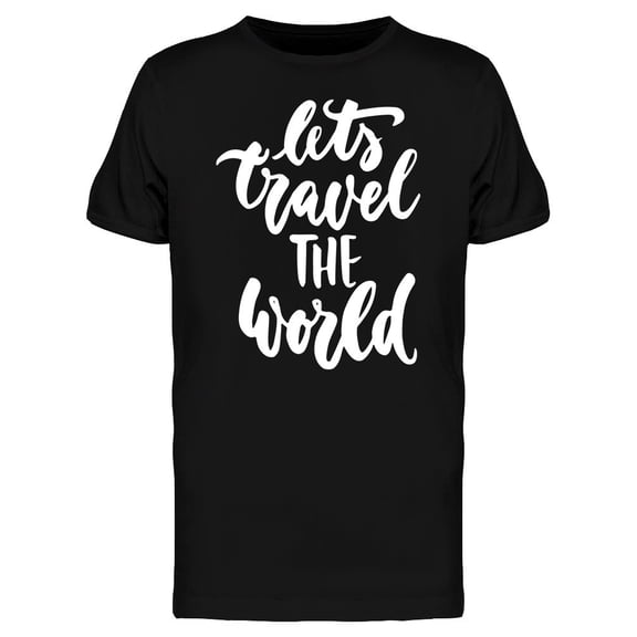 Lets Travel The World Tee Men's -Image by Shutterstock