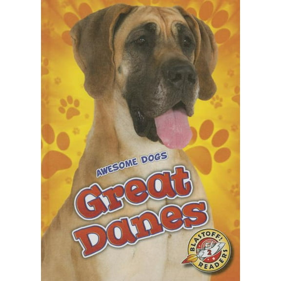 Awesome Dogs: Great Danes (Hardcover)