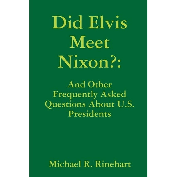 Did Elvis Meet Nixon?, (Paperback)