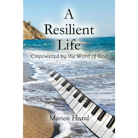 A Resilient Life: Empowered by the Word of God., (Paperback)