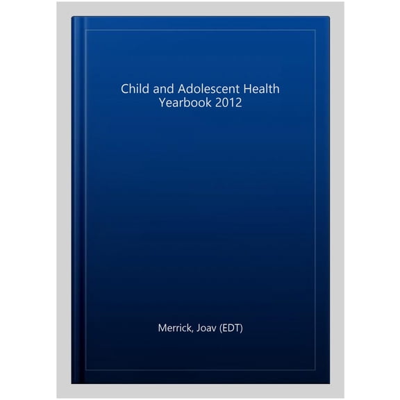 Child and Adolescent Health Yearbook 2012