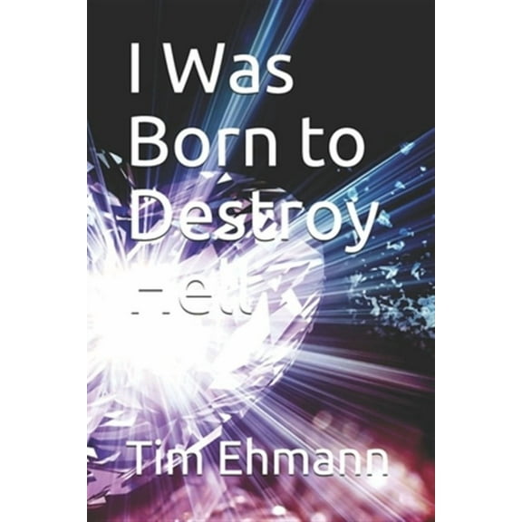 I Was Born to Destroy Hell (Paperback)