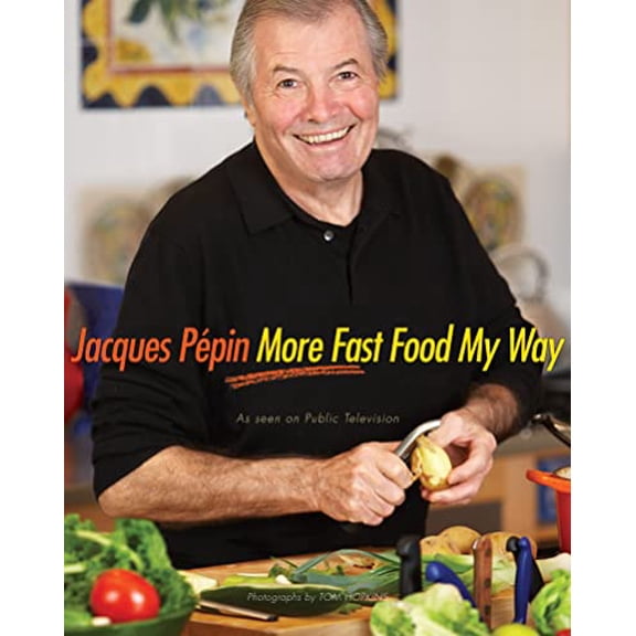 Pre-Owned Jacques Ppin More Fast Food My Way, 9780618142330, 0618142339, Hardcover,