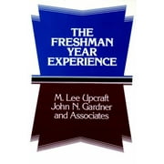 The Freshman Year Experience: Helping Students Survive and Succeed in College [Hardcover - Used]