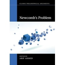Classic Philosophical Arguments Newcomb's Problem, (Paperback)