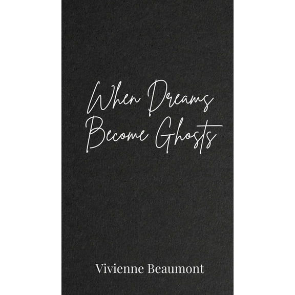 When Dreams Become Ghosts, (Hardcover)