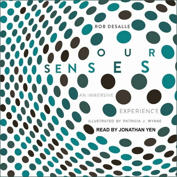 Our Senses: An Immersive Experience (Audiobook)