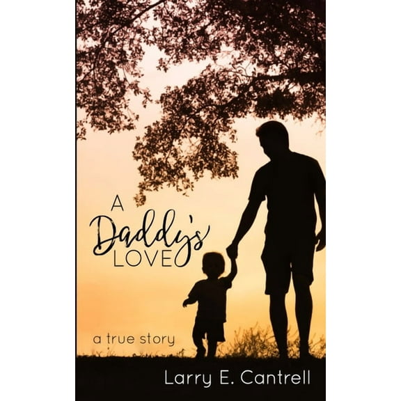 A Daddy's Love, (Paperback)