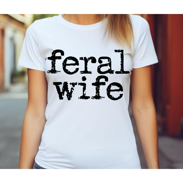 Feral Wife Typographie Png, Design Sublimation, Machine à Écrire Rétro, T-Shirt Png Usé - comme sur l'Image - 3TG